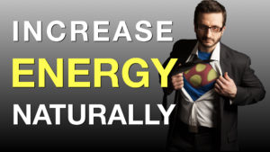 Increase Energy Levels Naturally